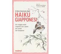 Il libro illustrato degli haiku giapponesi. Ediz. illustrata