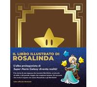 Libri Nintendo - Il Libro Illustrato Di Rosalinda. L'albo Protagonista Di Super