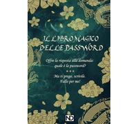 Il libro magico delle password: Diario con elenco alfabetico per ricordare sempre le tue password