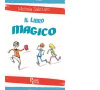 Il libro magico di Michela Salizzato - Editore: Planet Book, 2023