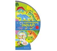 Il libro mappamondo 3D dei dinosauri. Tuttomondo. Ediz. a colori