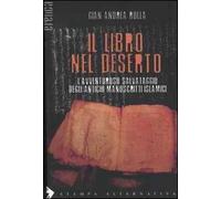 Il libro nel deserto. L'avventuroso salvataggio degli antichi manoscritti islamici