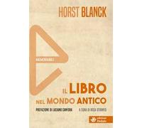 Il libro nel mondo antico. Nuova ediz.