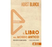 Il libro nel mondo antico. Nuova ediz.