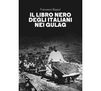 Il libro nero degli italiani nei gulag