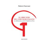 Il libro nero del comunismo italiano. La collaborazione occulta di Togliatti con