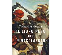 Il libro nero del Rinascimento