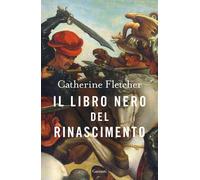 IL LIBRO NERO DEL RINASCIMENTO - FLETCHER CATHERINE - Garzanti