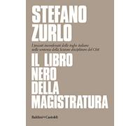 Il libro nero della magistratura. I peccati inconfessati delle toghe italiane nelle sentenze della Sezione disciplinare del CSM
