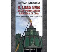 Il libro nero della persecuzione religiosa in Cina