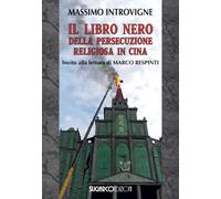 Il libro nero della persecuzione religiosa in Cina - 2019 - Sugar