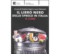 Il libro nero dello spreco in Italia: il cibo