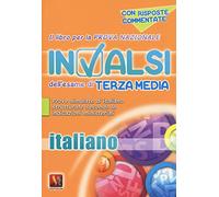 Il libro per la prova nazionale INVALSI dell'esame di terza media. Italiano. Per la Scuola media