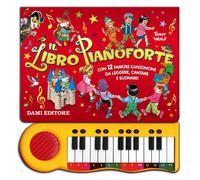 Libri Libro Pianoforte. Con 12 Famose Canzoncine Da Leggere, Cantare E Suonare