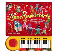 Il libro pianoforte. Con 12 famose canzoncine da leggere, cantare e suonare Edi