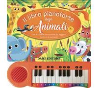 Il libro pianoforte degli animali. Ediz. a colori. Con QR-Code