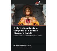 Il libro più potente e completo di Bellezza :Sundara Kanda: Sundara Kanda è il cuore del Ramayana di Valmiki