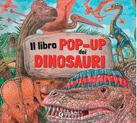 Il libro pop-up dei dinosauri