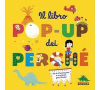 Il libro pop-up dei perché