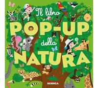 Il libro pop-up della natura. Ediz. a colori