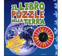 Il libro puzzle della Terra. Ediz. illustrata. Con gadget