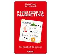 Il libro rosso del marketing. I tre ingredienti del successo