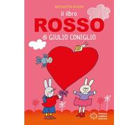 Il libro rosso di Giulio Coniglio. Ediz. a colori