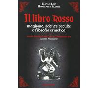 Il libro rosso. Magismo, scienze occulte e filosofia ermetica. Nuova ediz....