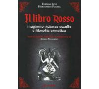 Il libro rosso. Magismo, scienze occulte e filosofia ermetica. Nuova ediz.