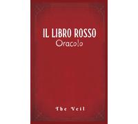 Il Libro Rosso: Oracolo di bibliomanzia · un rituale per interrogare l'ignoto [Edizione Tascabile]