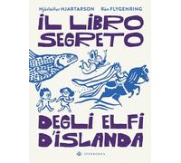 Il libro segreto degli elfi d'Islanda. Ediz. a colori
