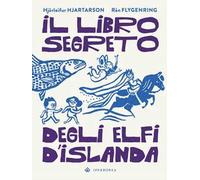 Il libro segreto degli elfi d'Islanda. Ediz. a colori