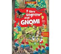 Il libro segreto degli gnomi. Gioca libro pop-up. Ediz. a colori