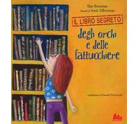 Il libro segreto degli orchi e delle fattucchiere