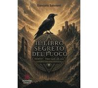 Il libro segreto del fuoco. Nigredo. Il fuoco sepolto nella cenere
