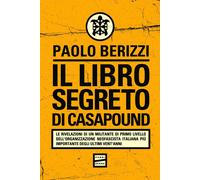 Il libro segreto di CasaPound - Berizzi Paolo