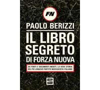 Il libro segreto di Forza Nuova - Berizzi Paolo