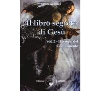 Il libro segreto di Gesù. Vol. 2 - Meurois Daniel