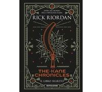 Il libro segreto. The Kane Chronicles