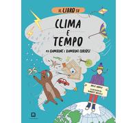 Il libro su clima e tempo per bambine e bambini curiosi [Paperback] [Aug 24, 202