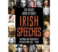 Il libro tascabile dei grandi discorsi irlandesi