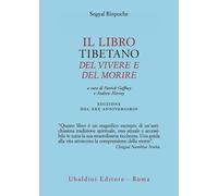 Il libro tibetano del vivere e del morire - Sogyal (Rinpoche)