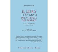 IL LIBRO TIBETANO DEL VIVERE E DEL MORIRE - SOGYAL RINPOCHE, GAFFNEY PATRICK,