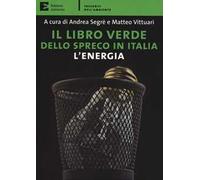 Il libro verde dello spreco in Italia: l'energia