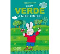 Il libro verde di Giulio Coniglio. Ediz. a colori