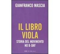 Il libro viola. Storia del movimento No B-Day