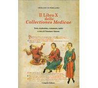 Il libro 10° delle collectiones medicae. Testo, traduzione, commento, indici. Testo italiano e latino