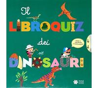 Il libroquiz dei dinosauri - [Franco Cosimo Panini Editore]