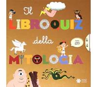 Il libroquiz della mitologia. Ediz. a colori
