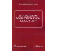 Il licenziamento disciplinare in Spagna. Causali e costi - 2021 -